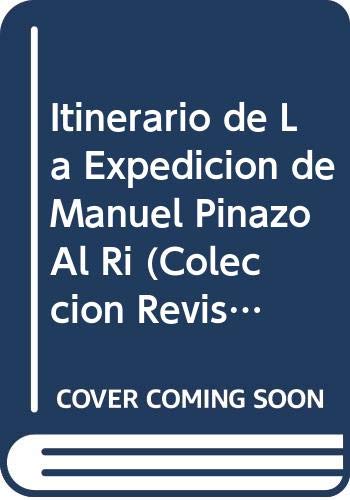 9789879650806: Itinerario de La Expedicion de Manuel Pinazo Al Ri (Coleccion Revisiones Historicas Patagonicas)