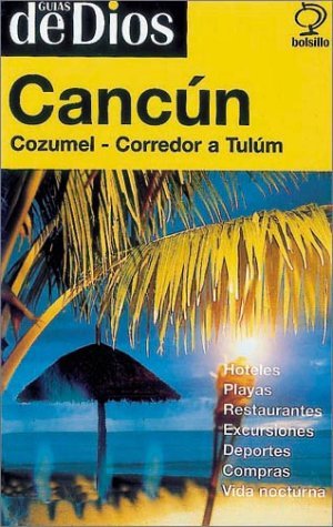 Beispielbild fr Cancun Cozumel Corredor A Tulum (guia Bolsillo) - De Dios H zum Verkauf von Juanpebooks