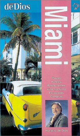 Beispielbild fr guia completa de miami espanol horacio de dios zum Verkauf von DMBeeBookstore