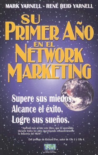 Stock image for Su Primer Ano en el Network Marketing: !Supere Sus Miedos, Alcance el Exito, y Logre Sus Suenos! (Spanish Edition) for sale by SecondSale