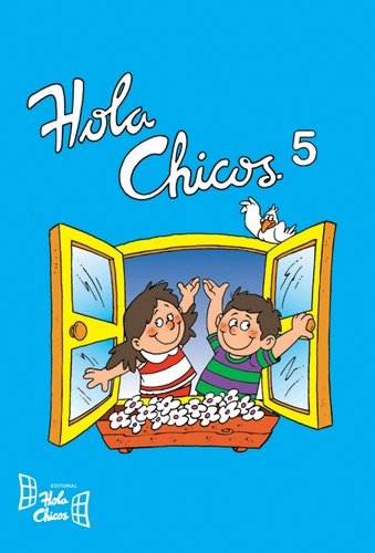 Stock image for Hola Chicos/ Hello Lads: 5 Anos (Spanish Edition) for sale by Iridium_Books