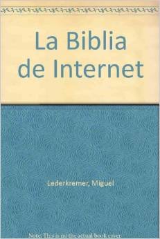 Stock image for LA Biblia De Internet: LA Guia Definitiva Para Estar Conectado for sale by medimops