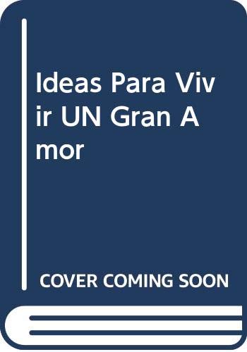 9789879764459: Ideas Para Vivir UN Gran Amor