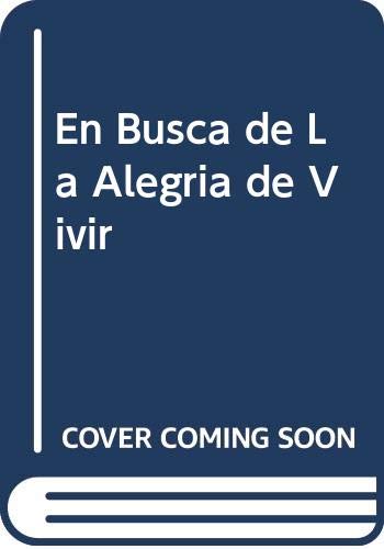 9789879770917: En Busca de La Alegria de Vivir (Spanish Edition)