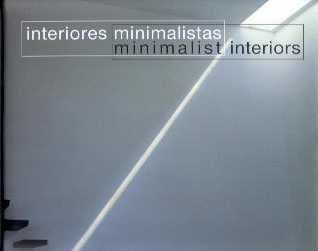Beispielbild fr Interiores minimalistas / Minimalist Interiors zum Verkauf von The Shakespeare Hospice