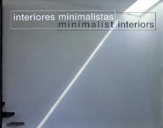 Imagen de archivo de Interiores minimalistas.minimalist interiors. a la venta por Iridium_Books