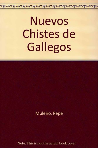 Imagen de archivo de Nuevos Chistes de Gallegos (Spanish Edition) a la venta por Wonder Book