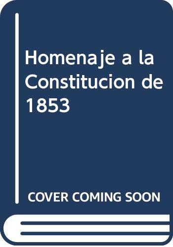 Imagen de archivo de Homenaje a la Constitucion de 1853 (Spanish Edition) a la venta por Iridium_Books