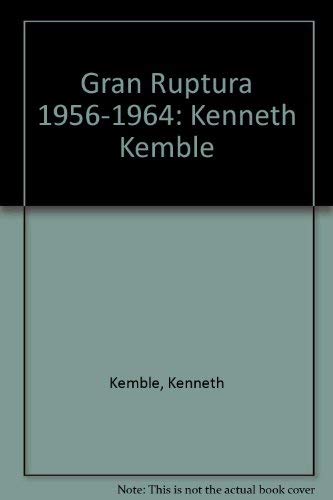 9789879801901: Gran Ruptura 1956-1964: Kenneth Kemble (Spanish Edition)