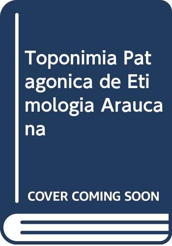 Imagen de archivo de Toponimia patagnica de etimologa araucana. a la venta por Ventara SA
