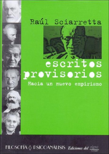 Stock image for Escritos provisorios : hacia un nuevo empirismo. Prefacio Alejandra Gonzlez, Beatrz Gercman y Ruth Garcia for sale by Librera Monte Sarmiento