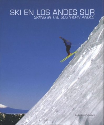 Stock image for Ski En Los Andes Sur/sky In The Southern Andes for sale by Bingo Books 2
