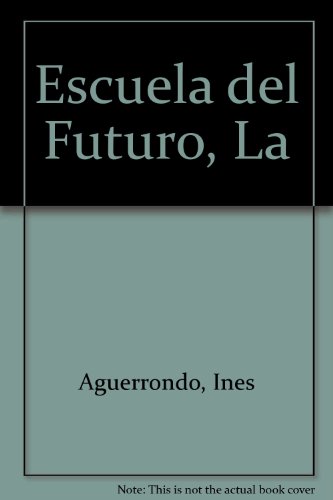 Stock image for Escuela del Futuro, La (Spanish Edition) for sale by Iridium_Books