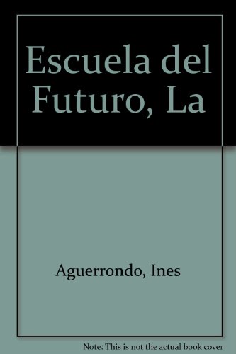 9789879827154: Escuela del Futuro, La