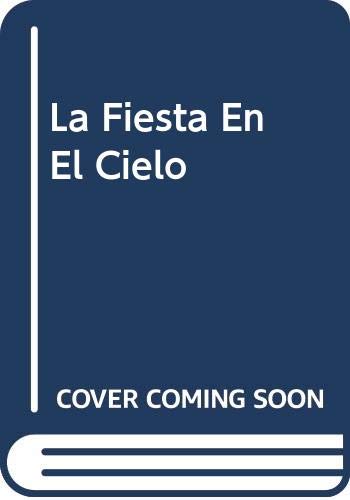 Beispielbild fr La Fiesta En El Cielo (Spanish Edition) zum Verkauf von Iridium_Books