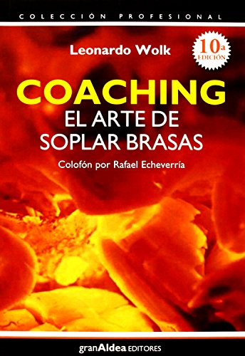 Beispielbild fr COACHING. EL ARTE DE SOPLAR BRASAS zum Verkauf von CORRAL DE LIBROS