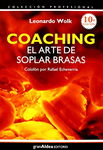 9789879867839: Coaching El Arte de Soplar Brasas (Spanish Edition)