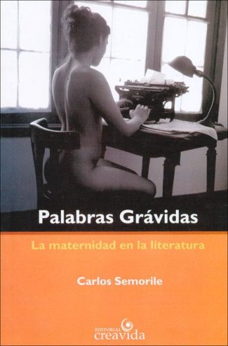 Stock image for semorile c palabras gravidas la maternidad en la literatura for sale by LibreriaElcosteo