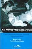 Stock image for Libro las mamas y los bebes primero miriam szejer for sale by DMBeeBookstore