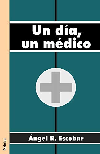 Stock image for Un Dia, Un Medico (Spanish Edition) for sale by Lucky's Textbooks