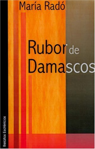 Stock image for Rubor de Damascos: Regresiones, Reencarnaciones, Reencuentros for sale by Iridium_Books