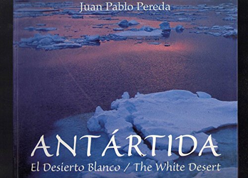 Imagen de archivo de Antartida - The White Desert a la venta por Discover Books