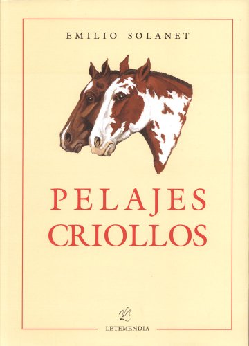 Beispielbild fr Pelajes Criollos (Spanish Edition) zum Verkauf von Iridium_Books