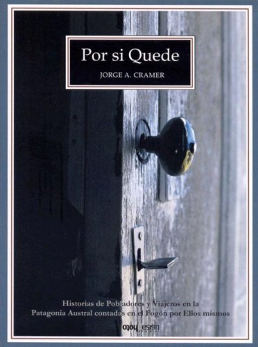 Imagen de archivo de por si quede patagonia 1aed nuevo jorge cramer a la venta por DMBeeBookstore