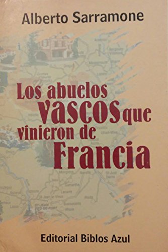 Imagen de archivo de Los Abuelos Vascos Que Vinieron de Francia (Spanish Edition) a la venta por Iridium_Books