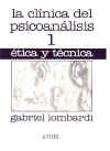 Stock image for I La Clinica Del Psicoanalisis I Etica Y Tecnica - Lombardi for sale by Juanpebooks