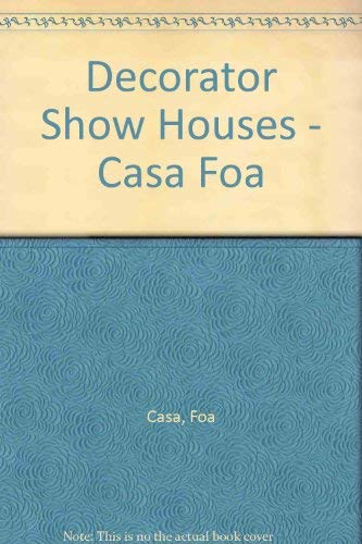 9789879983607: Decorator Show Houses - Casa Foa