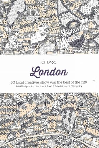 Imagen de archivo de CITIx60: London 60 Local Creatives Show You The Best of the City a la venta por WorldofBooks