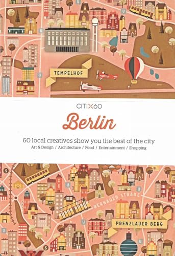 Stock image for CITIx60: Berlin: 60 Creatives Show You the Best of the City for sale by SecondSale