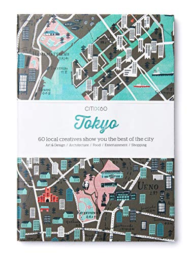 9789881222763: CITIx60 City Guides - Tokyo: 60 local creatives bring you the best of the city [Idioma Ingls]