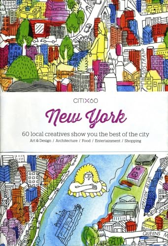 Stock image for Citix60: New York: 60 Local Creatives Bring You the Best of the City for sale by ThriftBooks-Dallas