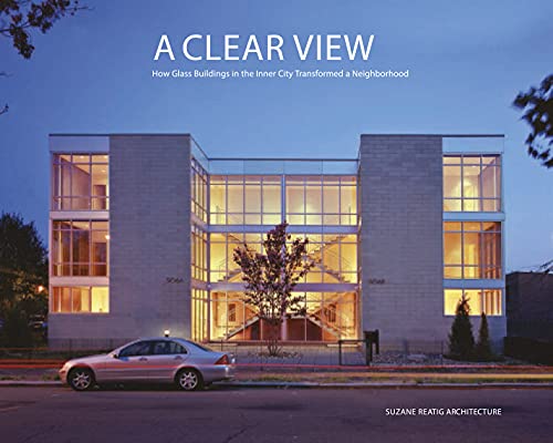 9789881224934: Clear View, A: How Glass Buildings in the Inner City Transformed a Neighborhood