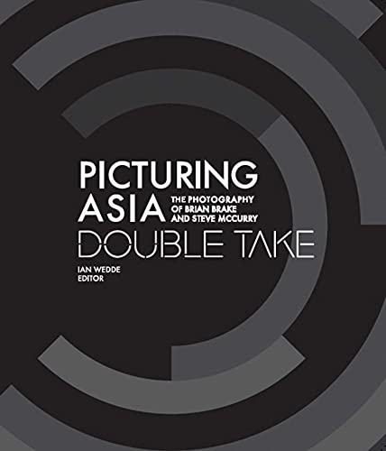9789881227270: Picturing Asia: Double Take: The Photography of Brian Brake and Steve McCurry