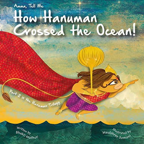 Stock image for Amma Tell Me How Hanuman Crossed The Ocean!: Part 2 in the Hanuman Trilogy! (Amma Tell Me, 9) for sale by SecondSale