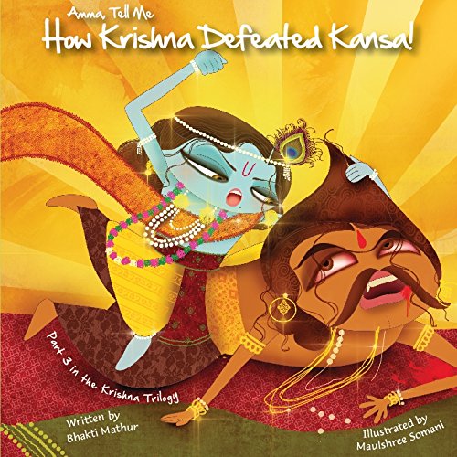 Imagen de archivo de Amma Tell Me How Krishna Defeated Kansa! (Krishna Trilogy) a la venta por Books Puddle
