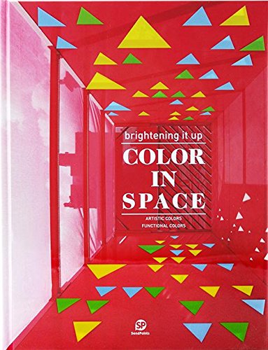 Imagen de archivo de Color in Space: Brightening It Up: Artistic Colors - Functional Colors a la venta por Revaluation Books