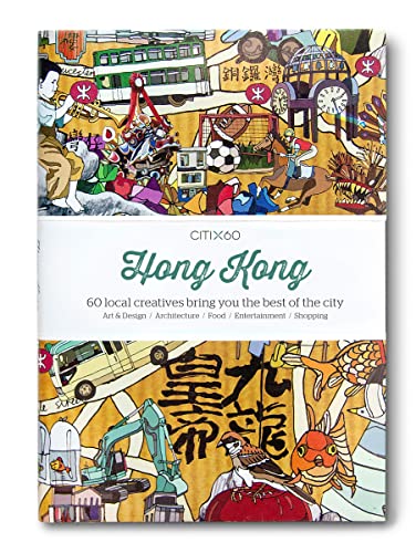 Stock image for CITIx60 City Guides - Hong Kong: 60 local creatives bring you the best of the city for sale by WorldofBooks