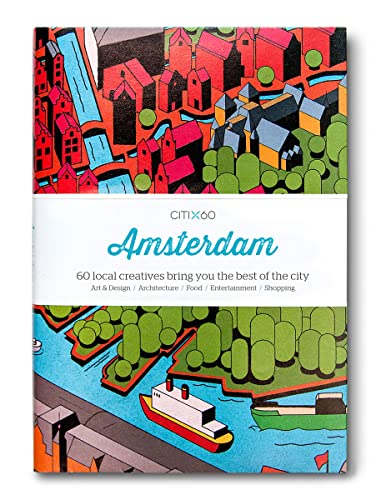 Stock image for CITIx60: Amsterdam: 60 Creatives Show You the Best of the City for sale by SecondSale