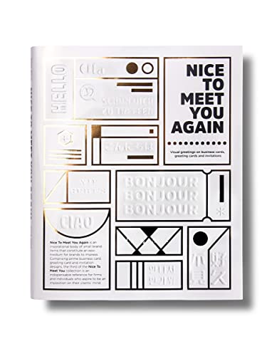 Stock image for Nice to Meet You Again: Visual Greetings on Business Cards, Greeting Cards and Invitations for sale by Powell's Bookstores Chicago, ABAA