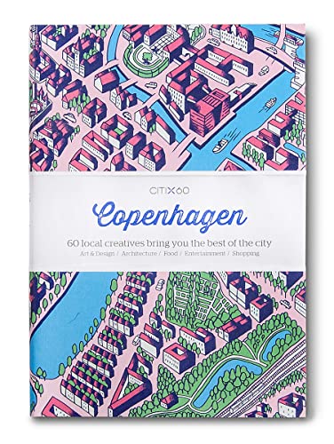 Stock image for CITIx60: Copenhagen: 60 Creatives Show You the Best of the City for sale by SecondSale