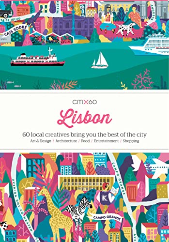 Stock image for CITIx60: Lisbon: 60 Creatives Show You the Best of the City for sale by HPB Inc.