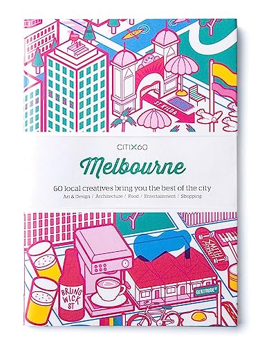 Stock image for CITIx60: Melbourne: 60 Creatives Show You the Best of the City for sale by SecondSale