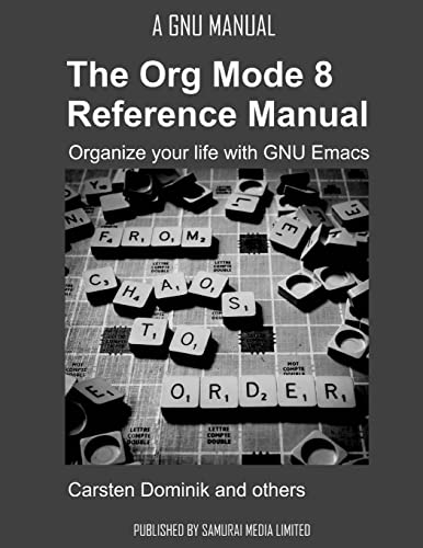 Imagen de archivo de The Org Mode 8 Reference Manual - Organize your life with GNU Emacs a la venta por HPB-Red