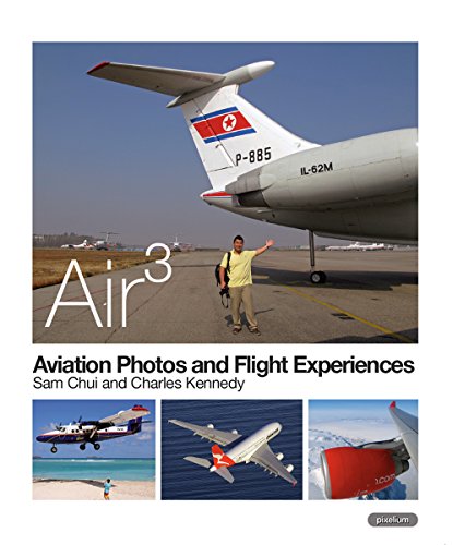 Beispielbild fr Aviation Photos and Flight Experiences. Air 3 (AIR 3: Aviation Photos and Flight Experiences) zum Verkauf von WorldofBooks
