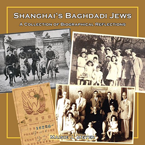 Stock image for Shanghai's Baghdadi Jews: A Collection of Biographical Reflections for sale by Pieuler Store