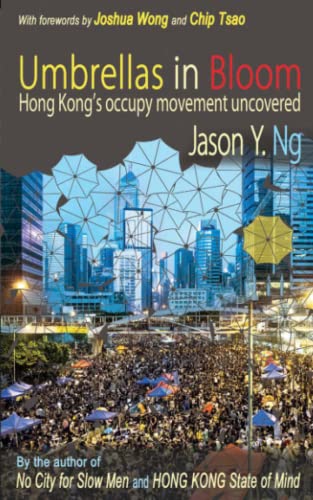 Stock image for Umbrellas in Bloom : Hong Kong's Occupy Movement Uncovered for sale by Better World Books: West